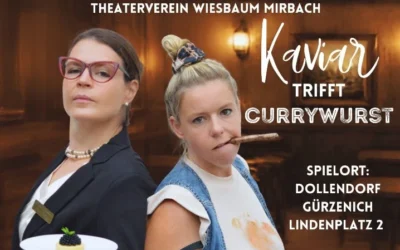 Theaterverein Wiesbaum-Mirbach präsentiert: „Kaviar trifft Currywurst“