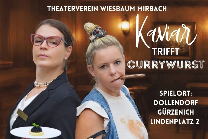Theaterverein Wiesbaum-Mirbach präsentiert: „Kaviar trifft Currywurst“